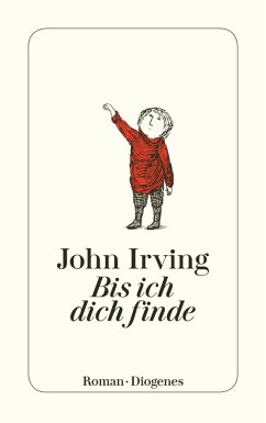 buecher Bis ich dich finde (eBook ePUB) von John Irving - bücher.de