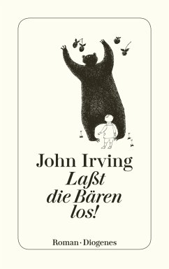 buecher Laßt die Bären los (eBook ePUB) von John Irving - bücher.de