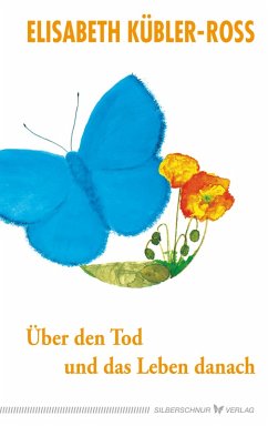 buecher Über den Tod und das Leben danach (eBook ePUB) von Elisabeth Kübler-Ross - bücher.de Fabrikladen