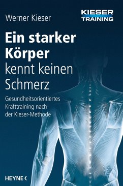 buecher Ein starker Körper kennt keinen Schmerz (eBook ePUB) von Werner Kieser - bücher.de