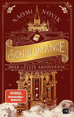 buecher Der letzte Absolvent / Scholomance Bd.2 (eBook ePUB) von Naomi Novik - bücher.de