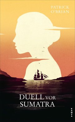buecher Duell vor Sumatra (eBook ePUB) von Patrick O'Brian - bücher.de