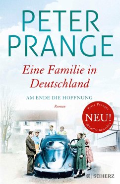 buecher Am Ende die Hoffnung / Eine Familie in Deutschland Bd.2 (eBook ePUB) von Peter Prange - bücher.de Saisonschlussverkauf