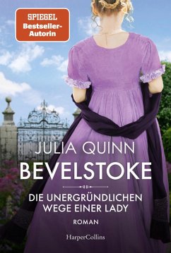buecher Die unergründlichen Wege einer Lady / Bevelstoke Bd.2 (eBook ePUB) von Julia Quinn; Julia Quinn - bücher.de