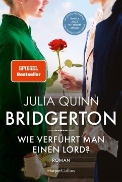 buecher Wie verführt man einen Lord? / Bridgerton Bd.3 (eBook ePUB) von Julia Quinn - bücher.de