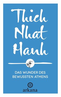 buecher Das Wunder des bewussten Atmens (eBook ePUB) von Nhat Thich - bücher.de