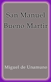 buecher San Manuel Bueno Martir (eBook ePUB) von Miguel de Unamuno - bücher.de Riesige Rabatte