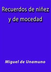 buecher Recuerdos de niñez y de mocedad (eBook ePUB) von Miguel de Unamuno - bücher.de Clearance-Verkauf