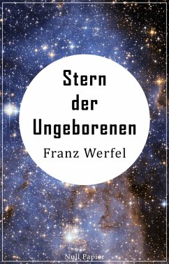 buecher Stern der Ungeborenen (eBook ePUB) von Franz Werfel - bücher.de Online Outlet