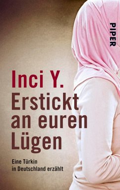 buecher Erstickt an euren Lügen (eBook ePUB) von Inci Y. - bücher.de Große Rabatte