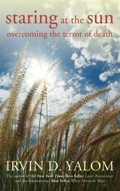 buecher Staring at the Sun (eBook ePUB) von Irvin D. Yalom - bücher.de