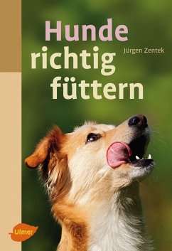 buecher Hunde richtig füttern (eBook PDF) von Jürgen Zentek; Helmut Meyer - bücher.de Bis zu 60% Rabatt