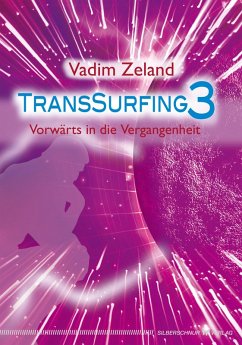 buecher Transsurfing 3 (eBook ePUB) von Vadim Zeland - bücher.de 50% Rabatt mit kostenlosem Versand