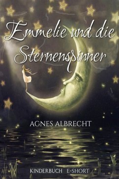 buecher Emmelie und die Sternenspinner (eBook ePUB) von Agnes Albrecht - bücher.de Blitzverkäufe