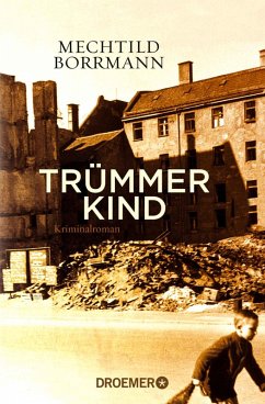 buecher Trümmerkind (eBook ePUB) von Mechtild Borrmann - bücher.de