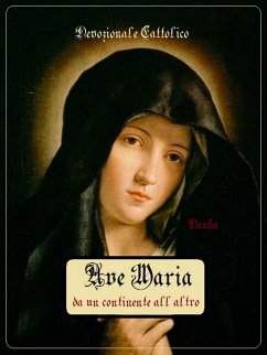 buecher Ave Maria da un continente all'altro (eBook ePUB) von Devozionale Cattolico - bücher.de Bis zu 60% Rabatt