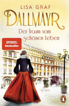 buecher Der Traum vom schönen Leben / Dallmayr Saga Bd.1 (eBook ePUB) von Lisa Graf - bücher.de Lagerräumung