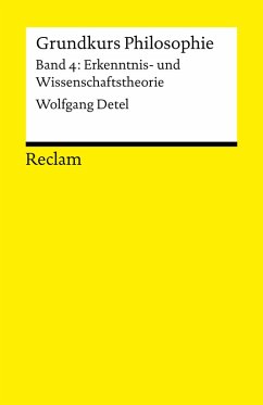 buecher Grundkurs Philosophie / Erkenntnis- und Wissenschaftstheorie. Band 4: … von Wolfgang Detel - bücher.de
