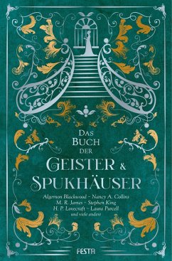 buecher Das Buch der Geister & Spukhäuser (eBook ePUB) von Stephen King; Laura Purcell; M. R. James; Algernon Blackwood - bücher.de