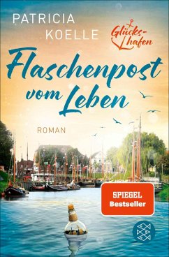 buecher Flaschenpost vom Leben / Glückshafen Bd.1 (eBook ePUB) von Patricia Koelle - bücher.de Angebote