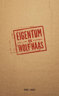 buecher Eigentum (eBook ePUB) von Wolf Haas - bücher.de