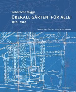 buecher Leberecht Migge "Überall Gärten Für alle " (eBook PDF) von Sophie von Schwerin; Gabi Lerch; Susanne Karn - bücher.de