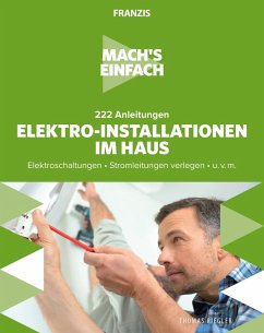 buecher Mach's einfach: Elektro-Installationen im Haus (eBook ePUB) von Thomas Riegler - bücher.de Bis zu 65% Rabatt