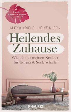 buecher Heilendes Zuhause (eBook ePUB) von Alexa Kriele; Heike Kleen - bücher.de Meist gekauft