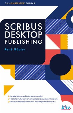 buecher Scribus Desktop Publishing (eBook PDF) von Renè Gäbler - bücher.de