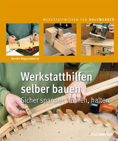 buecher Werkstatthilfen selber bauen (eBook PDF) von Sandor Nagyszalanczy - bücher.de Zeitbegrenzte Promotion