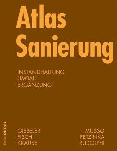 buecher Atlas Sanierung (eBook PDF) von Georg Giebeler; Rainer Fisch; Harald Krause; Florian Musso; Karl-Heinz Petzinka; Alexander Rudolphi - bücher.de