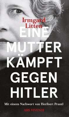 buecher Eine Mutter kämpft gegen Hitler (eBook ePUB) von Irmgard Litten - bücher.de Zeitbegrenzte Promotion