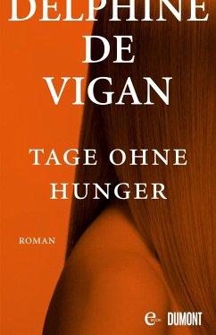 buecher Tage ohne Hunger (eBook ePUB) von Delphine Vigan - bücher.de Kostenloser Versand international