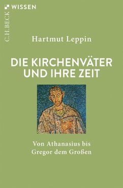 buecher Die Kirchenväter und ihre Zeit (eBook PDF) von Hartmut Leppin - bücher.de