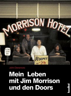 buecher Mein Leben mit Jim Morrison und den Doors (eBook ePUB) von John Densmore - bücher.de Bis zu 55% Rabatt