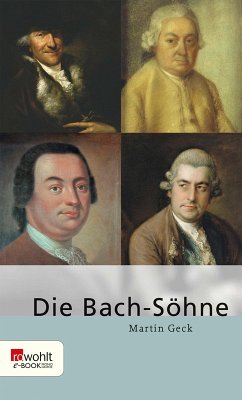 buecher Die Bach-Söhne (eBook ePUB) von Martin Geck - bücher.de
