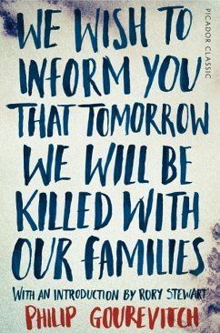 buecher We Wish to Inform You That Tomorrow We Will Be Killed With Our Families (eBook … von Philip Gourevitch - bücher.de
