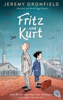 buecher Fritz und Kurt - Zwei Brüder überleben den Holocaust. Eine wahre Geschichte … von Jeremy Dronfield - bücher.de Schlussverkauf