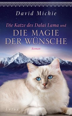 buecher Die Katze des Dalai Lama und die Magie der Wünsche (eBook ePUB) von David Michie - bücher.de Begrenztes Angebot