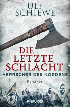 buecher Die letzte Schlacht / Herrscher des Nordens Bd.3 (eBook ePUB) von Ulf Schiewe - bücher.de