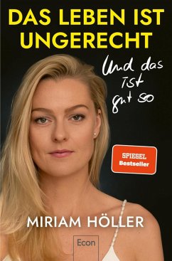 buecher Das Leben ist ungerecht (eBook ePUB) von Miriam Höller - bücher.de