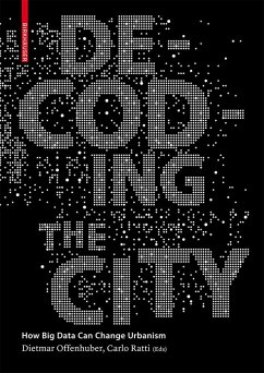 buecher Decoding the City (eBook PDF) von Dietmar Offenhuber; Carlo Ratti - bücher.de Clearance-Verkauf