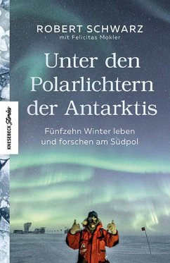 buecher Unter den Polarlichtern der Antarktis (eBook ePUB) von Robert Schwarz; Felicitas Mokler - bücher.de Sonderangebot