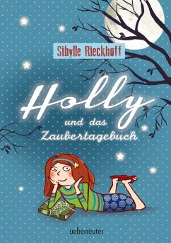 buecher Holly und das Zaubertagebuch (eBook ePUB) von Sibylle Rieckhoff; Susanne Göhlich - bücher.de