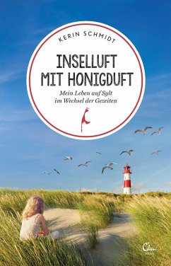 buecher Inselluft mit Honigduft / Sehnsuchtsorte Bd.7 (eBook ePUB) von Kerin Schmidt - bücher.de