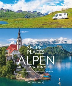 buecher Secret Places Alpen mit dem Wohnmobil (eBook ePUB) von Georg Weindl; Lisa Bahnmüller - bücher.de