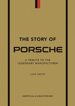 buecher The Story of Porsche (eBook ePUB) von Luke Smith - bücher.de