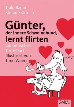 buecher Günter der innere Schweinehund lernt flirten (eBook PDF) von Thilo Baum; Stefan Frädrich - bücher.de