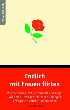 buecher Endlich mit Frauen flirten (eBook ePUB) von Ludwig Reichenbach - bücher.de