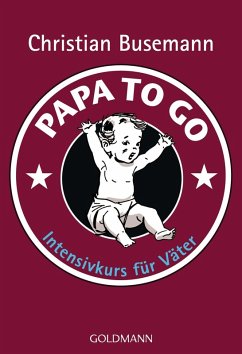 buecher Papa To Go (eBook ePUB) von Christian Busemann - bücher.de